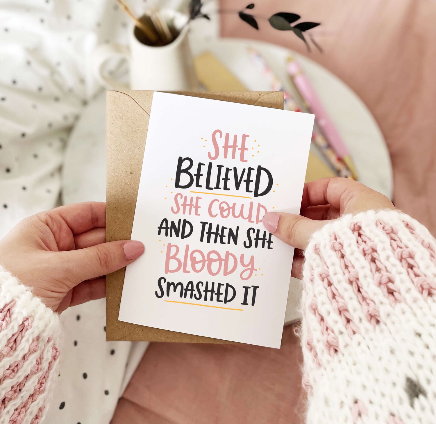 She believed she could and then she bloody smashed it greeting card by Abbie Imagine