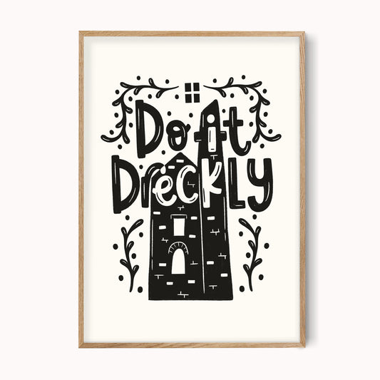 Do it Dreckly Art Print