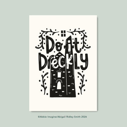 Do it Dreckly Art Print