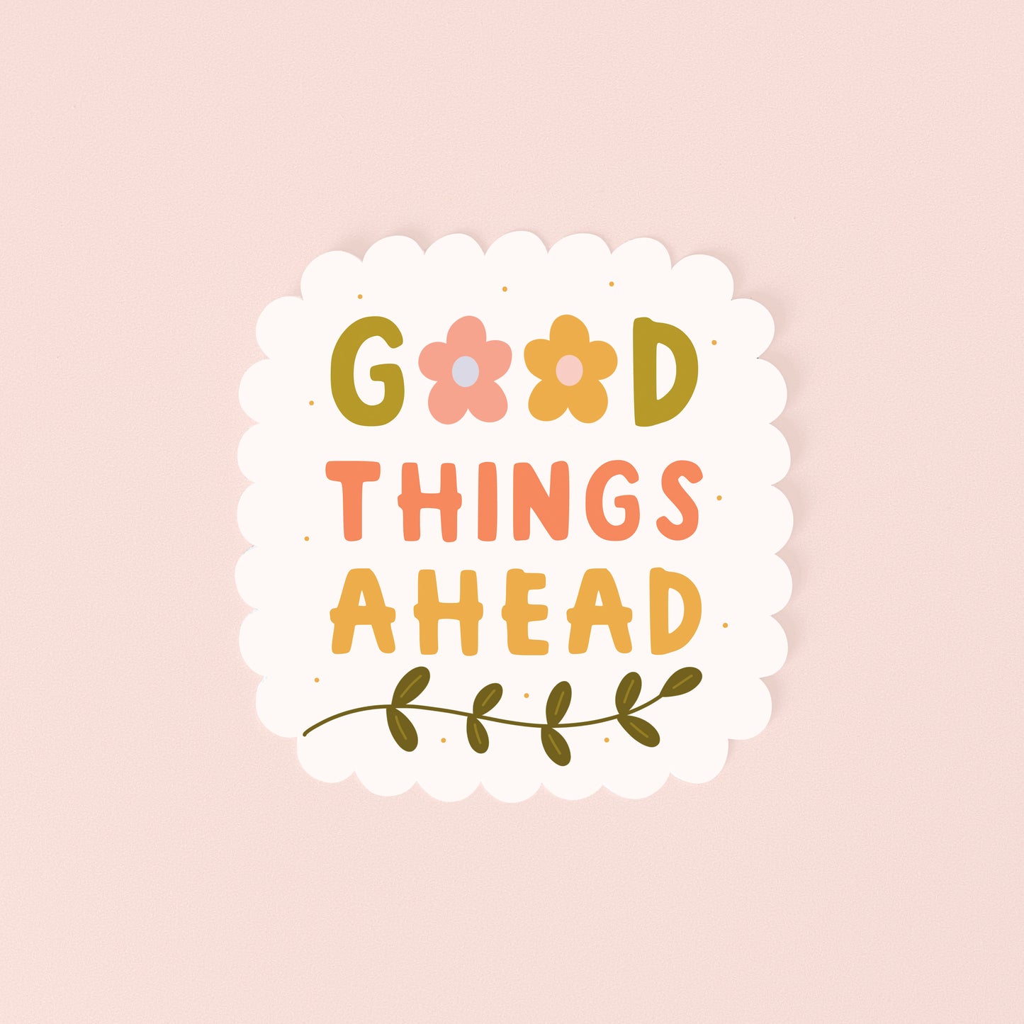 Good Things Ahead Sticker