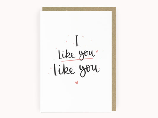 I like you like you funny valentine's day love card by Abbie Imagine