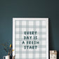 Every day is a fresh start motivational print by Abbie Imagine