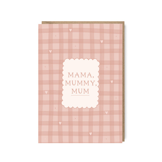 Mama, mummy, mum sentimental mother's day card with pink gingham pattern by abbie imagine