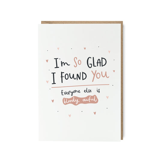 So glad I found you funny anniversary love card by abbie imagine