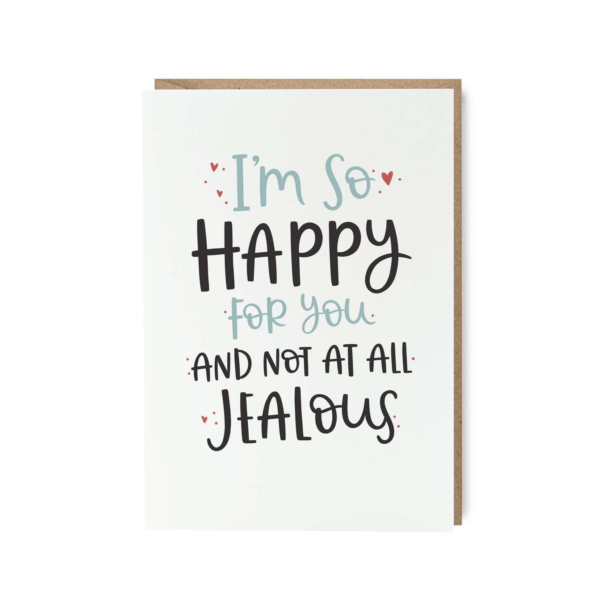 So happy for you and not at all jealous funny congratulations card by abbie imagine