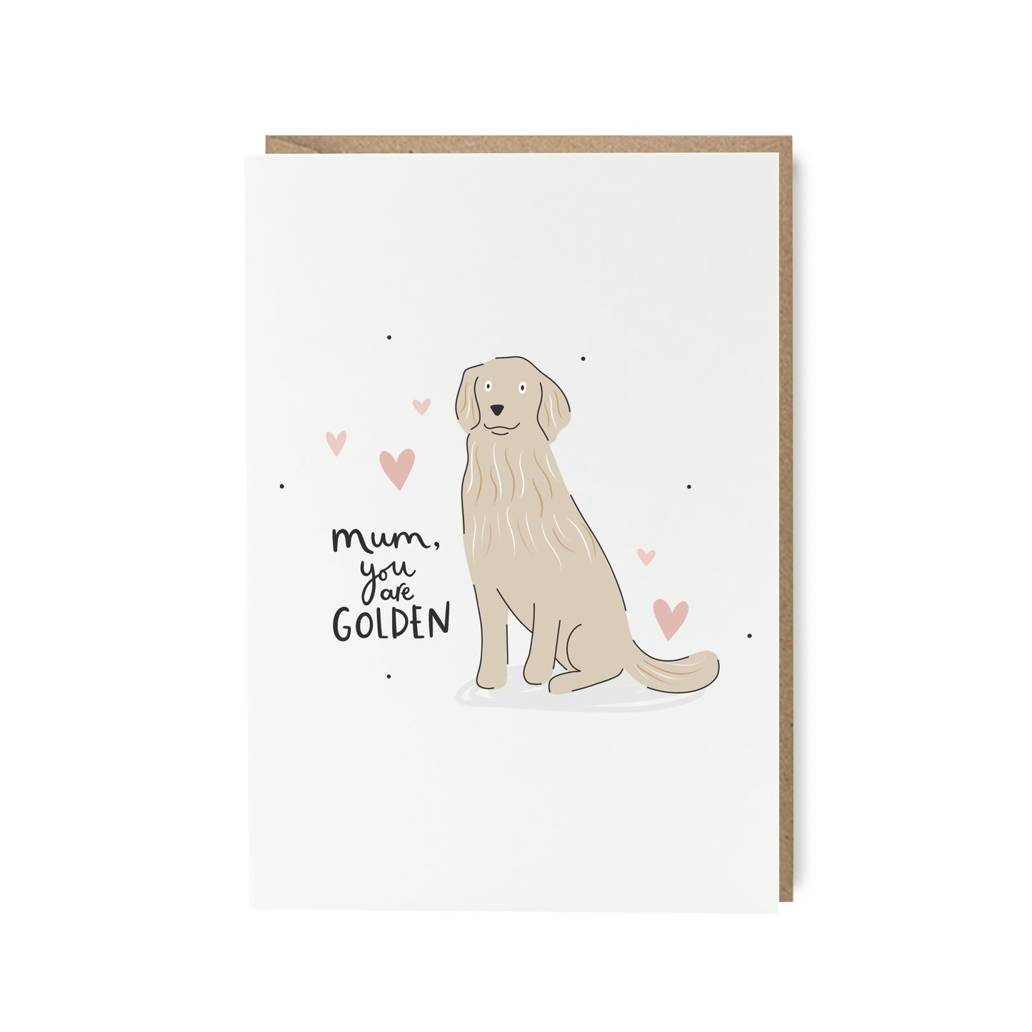 Mum, you are golden mother's day card featuring golden retriever dog